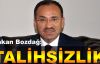 Bekir Bozdağ: Tahlihsizlik