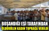  Boşandığı eşi tarafından öldürülen kadın toprağa verildi