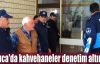 Darıca'da kahvehaneler denetim altında 