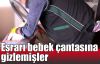 Esrarı bebek çantasına gizlemişler