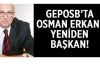 GEPOSB'da Osman Erkan Güven tazeledi