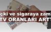  İçki ve sigaraya zam! ÖTV oranları arttı