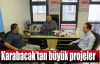  Karabacak'tan büyük projeler