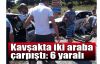 Kavşakta iki araba çarpıştı:6 yaralı