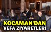  Kocaman'dan vefa ziyaretleri