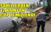 Sahillerden 12 kamyon çöp temizlendi