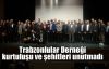 Trabzonlular Derneği kurtuluşu ve şehitleri unutmadı