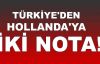  Türkiye'den Hollanda'ya iki nota!