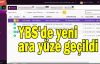 YBS'de yeni ara yüze geçildi