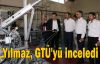 Yılmaz, GTÜ'yü inceledi 