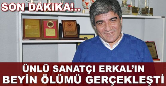  Ünlü sanatçı İbrahim Erkal'ın beyin ölümü gerçekleşti