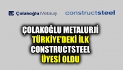 Çolakoğlu Metalurji, Türkiye’deki ilk Constructsteel üyesi oldu