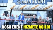 Rosa Event hizmete açıldı