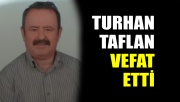 Turhan Taflan vefat etti