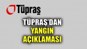 Tüpraş’dan yangın açıklaması