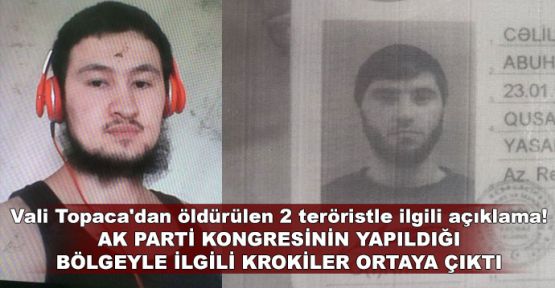  Vali Topaca'dan öldürülen 2 teröristle ilgili açıklama!