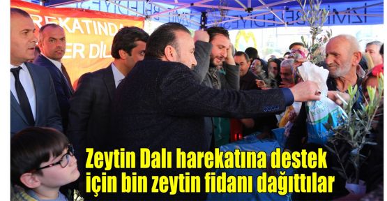   Zeytin Dalı harekatına destek için bin zeytin fidanı dağıttılar